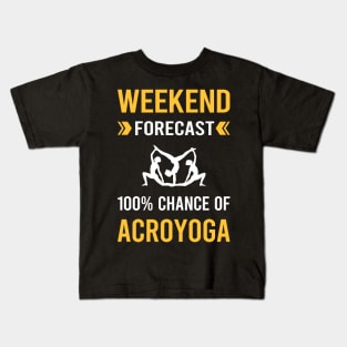 Weekend Forecast Acroyoga Acro Yoga Kids T-Shirt